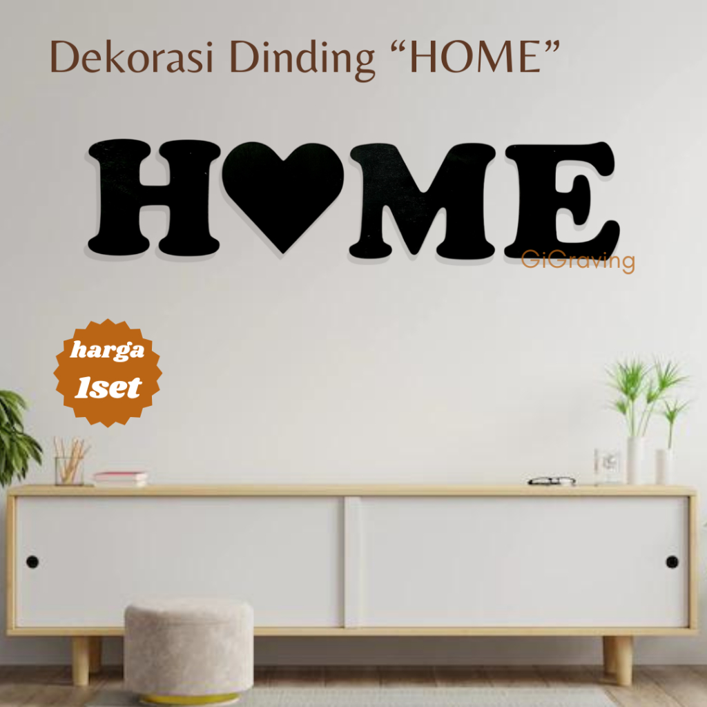 DEKORASI DINDING HOME SIMPLE/ DEKORASI RUANG TAMU/ DEKORASI DINDING MURAH/ DEKORASI RUANG KELUARGA/ TULISAN HOME TERMURAH / HOME ELEGAN