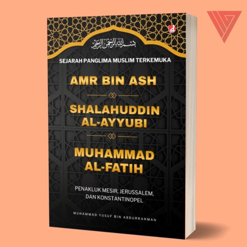 Jual Buku Amr Bin Ash, Shalahuddin Al-Ayyubi, Dan Muhammad Al-Fatih ...