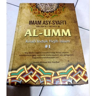 ( OBRAL BUKU ORIGINAL ) BUKU BACAAN ISLAM / AL-UMM KITAB INDUK FIQIH ISLAM #1 / IMAM ASY-SYAFI'I / AGAMA ISLAM / FILSAFAT / SEJARAH ISLAM / BEST SELLER / SASTRA /