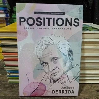 Original • Positions Posisi,Dimensi,Gramatologi Karya Jacques Derride