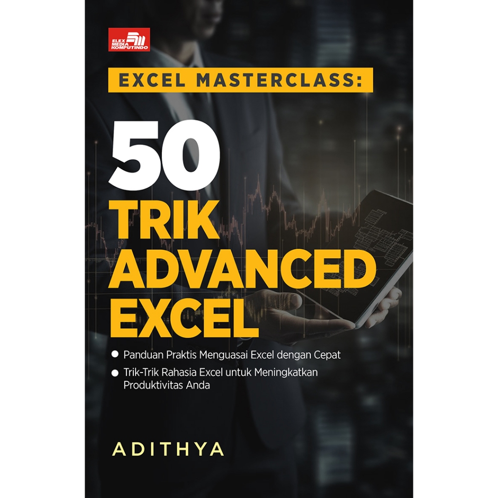 Jual Excel Masterclass: 50 Trik Advanced Excel - Adithya | Shopee Indonesia