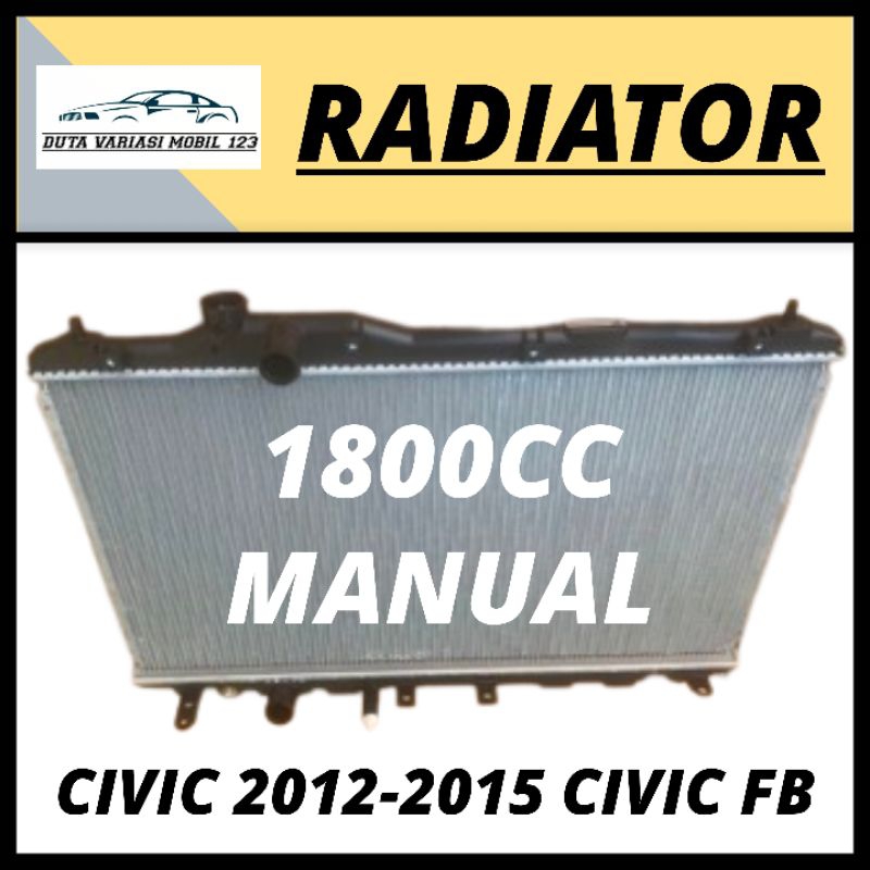 Jual Radiator Civic 2012 2013 2014 2015 Civic FB 1800CC - MANUAL ...