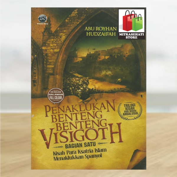 Jual Penaklukan Benteng Benteng Visigoth Bagian Satu Kisah Para