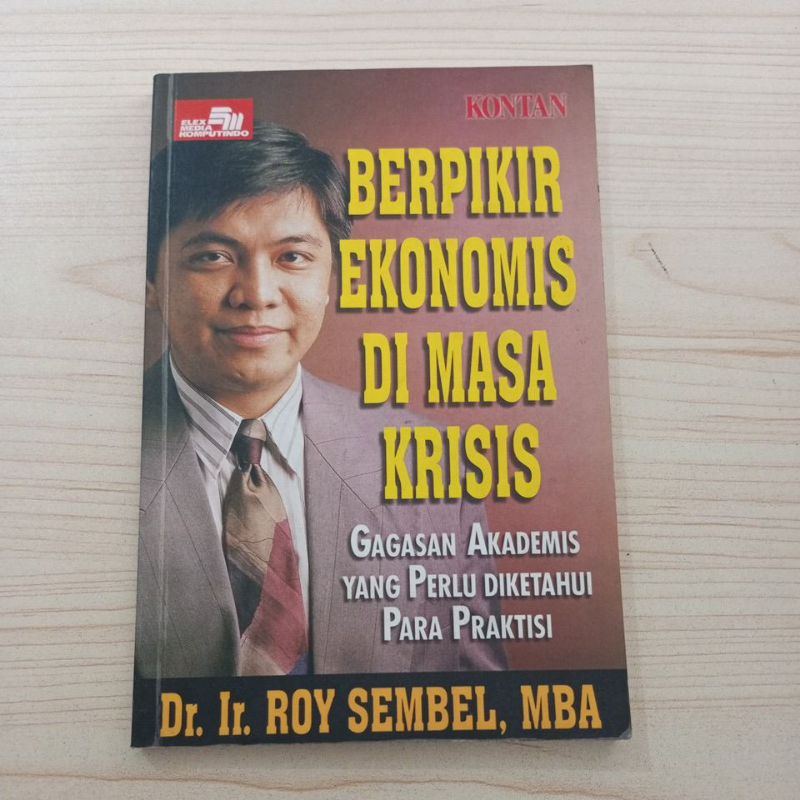 Jual BUKU BERPIKIR EKONOMIS DI MASA KRISIS OLEH DR IR ROY SEMBEL MBA ...