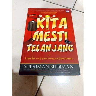 ( PROMO BUKU MURAH ORIGINAL ) BUKU PENGEMBANGAN DIRI / KITA MESTI TELANJANG / SULAIMAN BUDIMAN / BEST SELLER / MOTIVASI / KARIR /