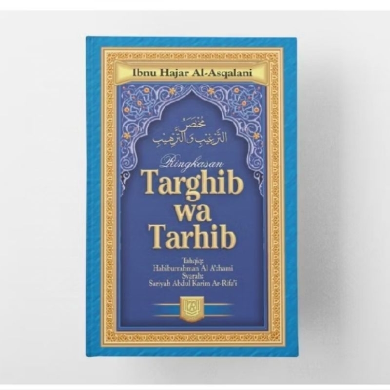 Jual Ringkasan Targhib Wa Tarhib Ibnu Hajar Al Asqalabi - Pustaka Azzam ...