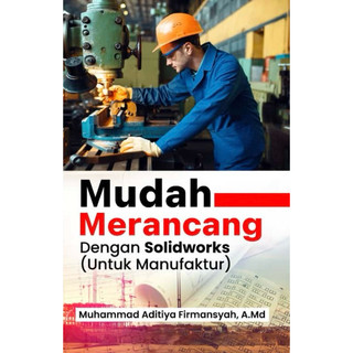 Jual Buku Solidworks - Mudah Merancang Untuk Manufaktur | Shopee Indonesia