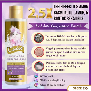 Catch Shampo Kucing Anti Kutu dan Jamur , Anti Rontok 3in1 - 2,5X Efektif Basmi Kutu, Jamur, Rontok