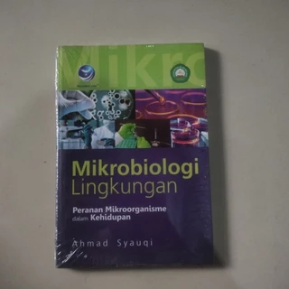 Buku Mikrobiologi Lingkungan Peranan Mikroorganisme Dalam Kehidupan