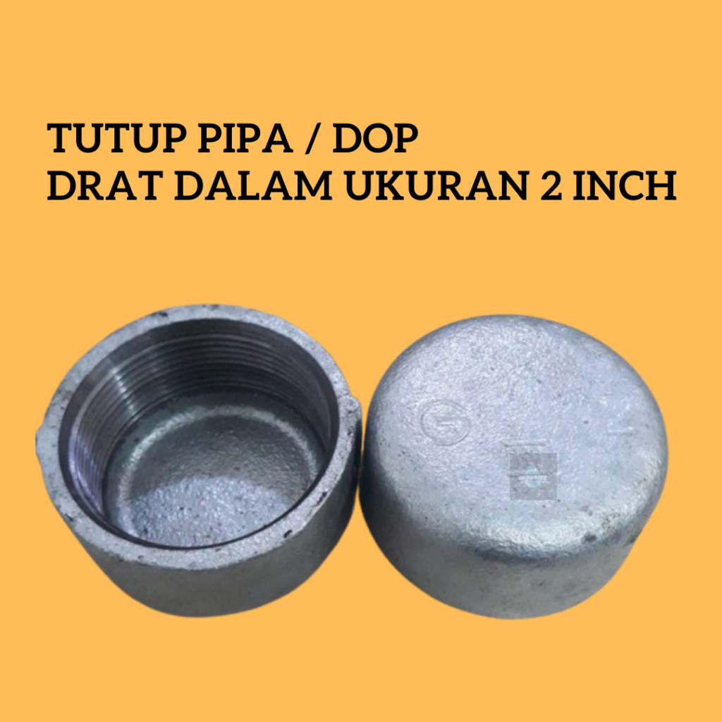 Jual Tutup Pipa Drat Dalam Ukuran 2 Inch Dop 2