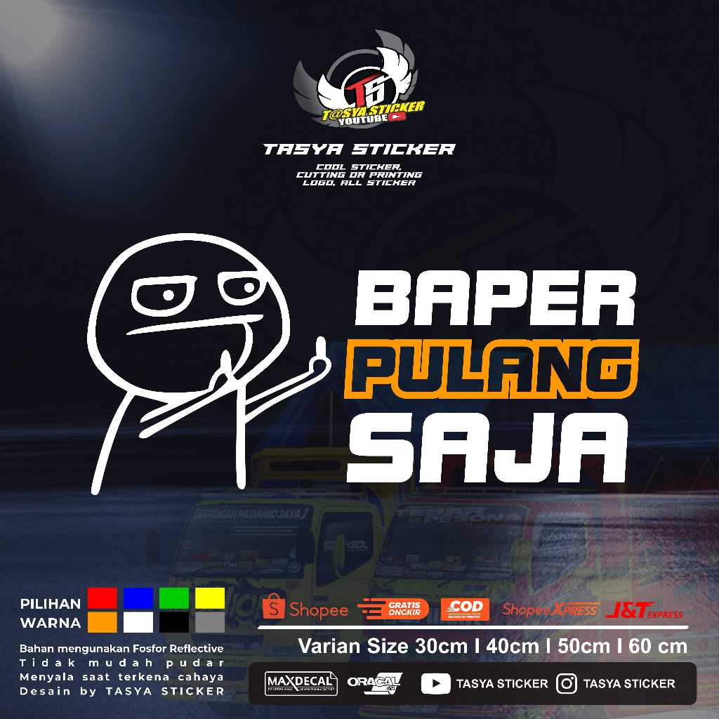 Baper Pulang Saja Cutting Sticker Modifikasi Bahan Menyala Reflective