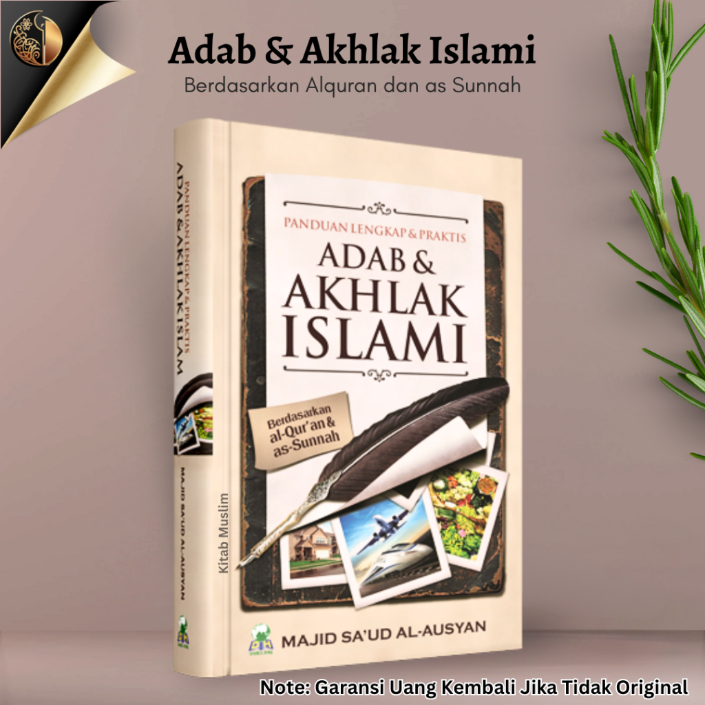 Jual Panduan Lengkap dan Praktis Adab dan Akhlak Islami - Majid Saud Al ...