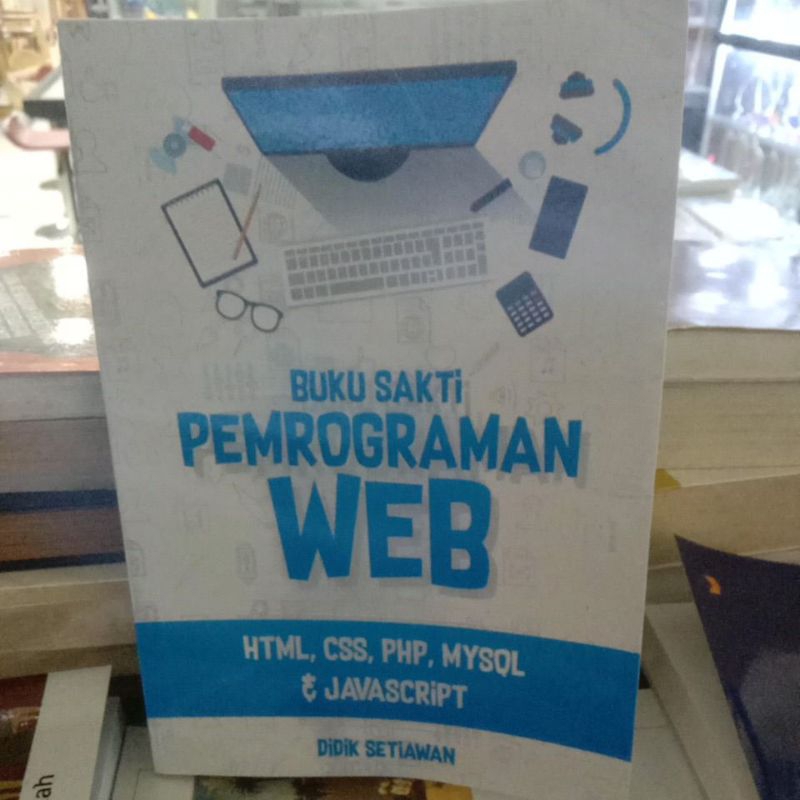 Jual buku sakti pemrograman web html css php mysql javascript | Shopee ...