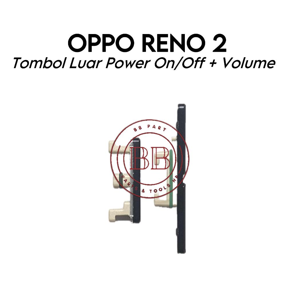 Jual 1 Set Tombol Luar Power On Off + Volume OP Reno 2 / Reno2 / PCKM70 ...
