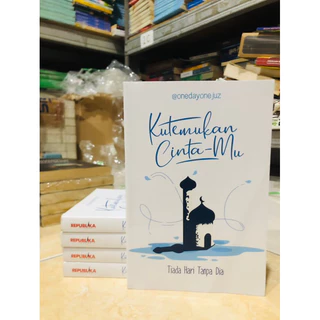 ( PROMO BUKU MURAH ORIGINAL ) BUKU AGAMA ISLAM / BACAAN ISLAM / KUTEMUKAN CINTA-MU / @ONEDAYONE JUZ