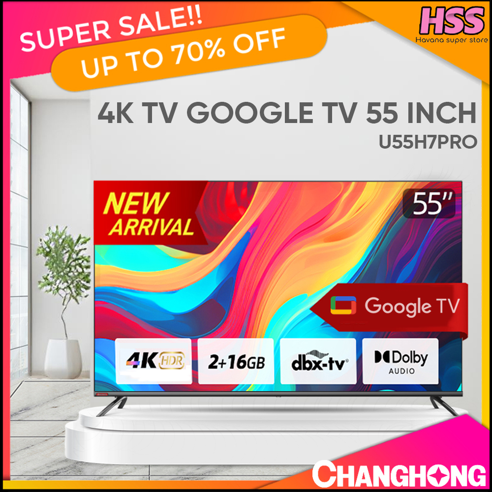 Jual GOOGLE TV 4K UHD CHANGHONG U55H7 PRO/SMART TV CHANGHONG 4K Layar