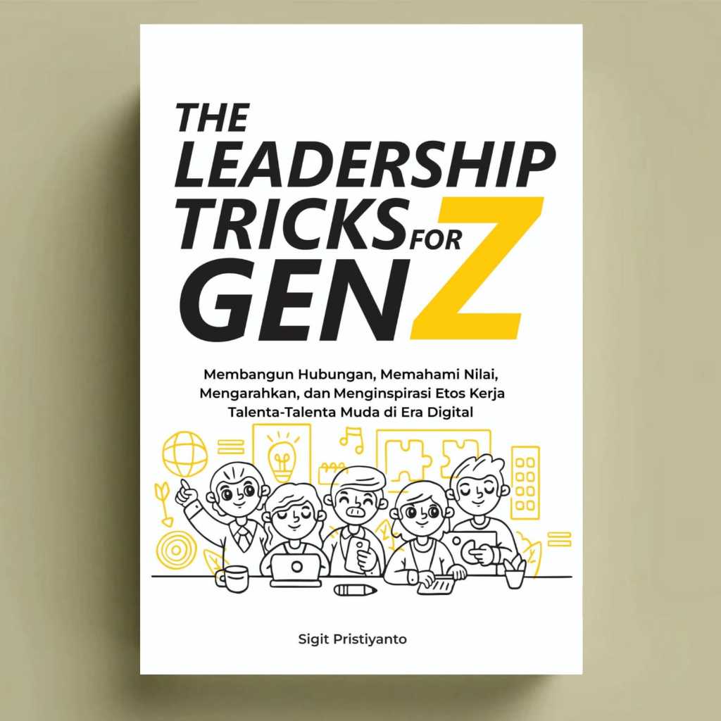 Jual Buku THE LEADERSHIP TRICKS FOR GEN Z: Membangun Hubungan, Memahami ...