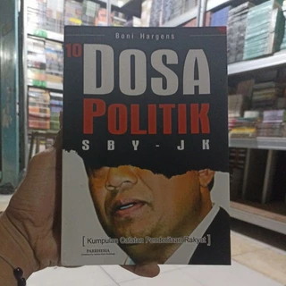 BUKU SOSIAL POLITIK / SOSPOL / MEMOAR / 10 DOSA POLITIK SBY - JK / KUMPULAN CATATAN PEMDERITAAN RAKYAT / ORIGINAL