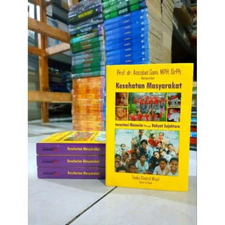 ( BUKU MURAH ORIGINAL ) BUKU KESEHATAN / KESEHATAN MASYARAKAT / KESEHATAN KELUARGA / PROF. DR. ASCOBAT GANI. MPH, DRPH / KESEHATAN ANAK /