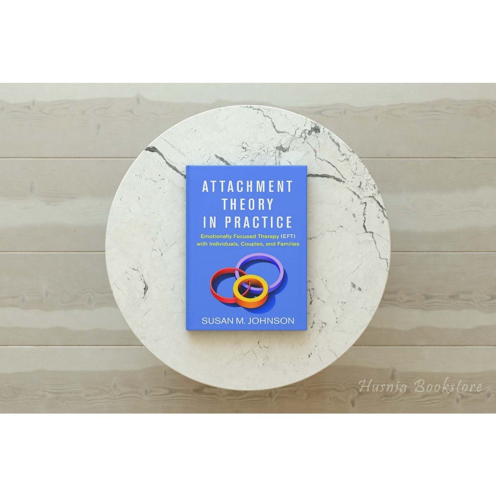 Jual Buku Attachment Theory in Practice Emotionally Focused Therapy ...