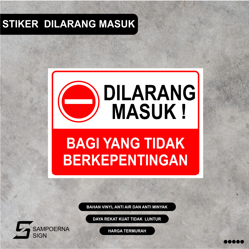 Jual Stiker Dilarang Masuk Bagi yang tidak berkepentingan / Stiker Yang