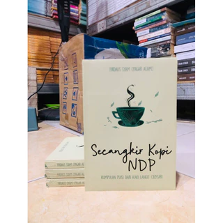 ( PROMO BUKU MURAH ORIGINAL ) BUKU NOVEL / REMAJA / DEWASA / ROMANCE / FIKSI / PUISI / SECANGKIR KOPI NDP / FIRDAUS SYAM ( PAGAR ALAM )