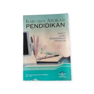ILMU DAN APLIKASI PENDIDIKAN BAGIAN 2 ( ILMU PENDIDIKAN PRAKTIS