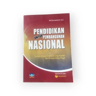 PENDIDIKAN UNTUK PEMBANGUNAN NASIONAL ( Menuju Bangsa Indonesia Yang Mandiri Dan Berdaya Saing Tinggi )