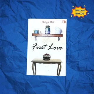 BUKU ORIGINAL NOVEL FIRST LOVE / HELGA RIF