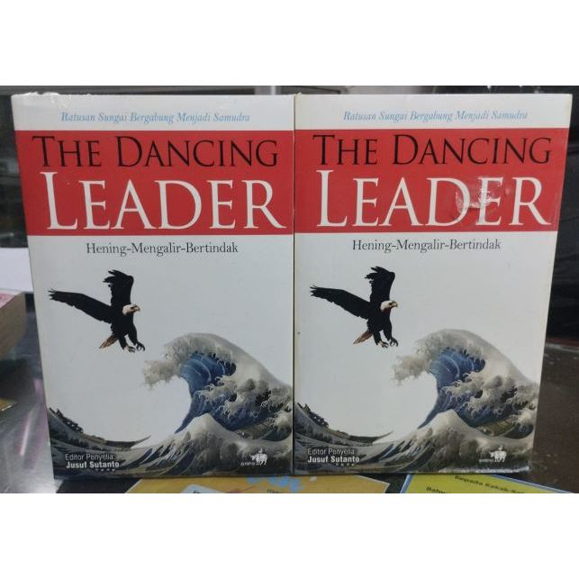 Jual Buku The dancing Leader, Hening - Mengalir - Bertindak, Ratusan ...