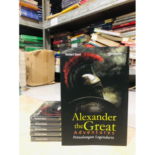 ( PROMO BUKU MURAH ORIGINAL ) BUKU NOVEL / SEJARAH / SASTRA / ALEXANDER THE GREAT ADVENTURES / RICHARD STONE