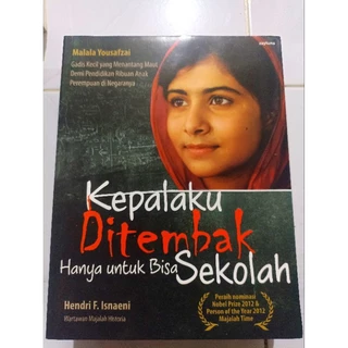 ( OBRAL BUKU ORIGINAL ) BUKU SEJARAH / KEPALAKU DITEMBAK HANYA UNTUK BISA SEKOLAH / HENDRI F. ISNAENI / BEST SELLER / SASTRA / NOVEL / DEWASA / REMAJA / ROMANCE /