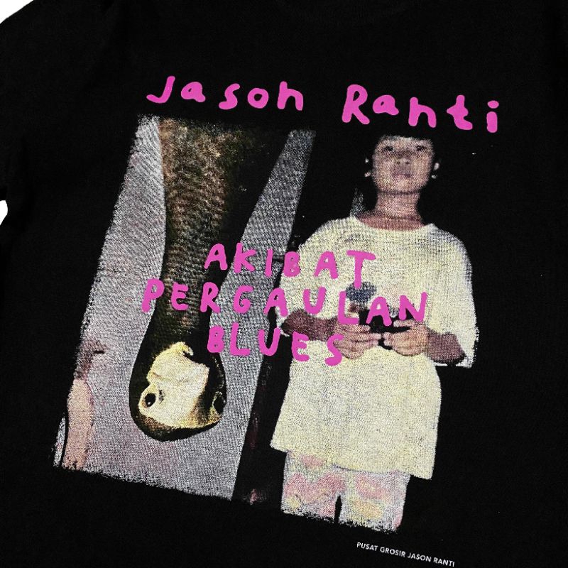Jual Tshirt JASON RANTI - AKIBAT PERGAULAN BLUES | Jason Ranti Official ...