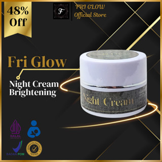 Jual Fri Glow Night Cream Bpom Cream Malam Pencerah Pelembab Wajah Shopee Indonesia