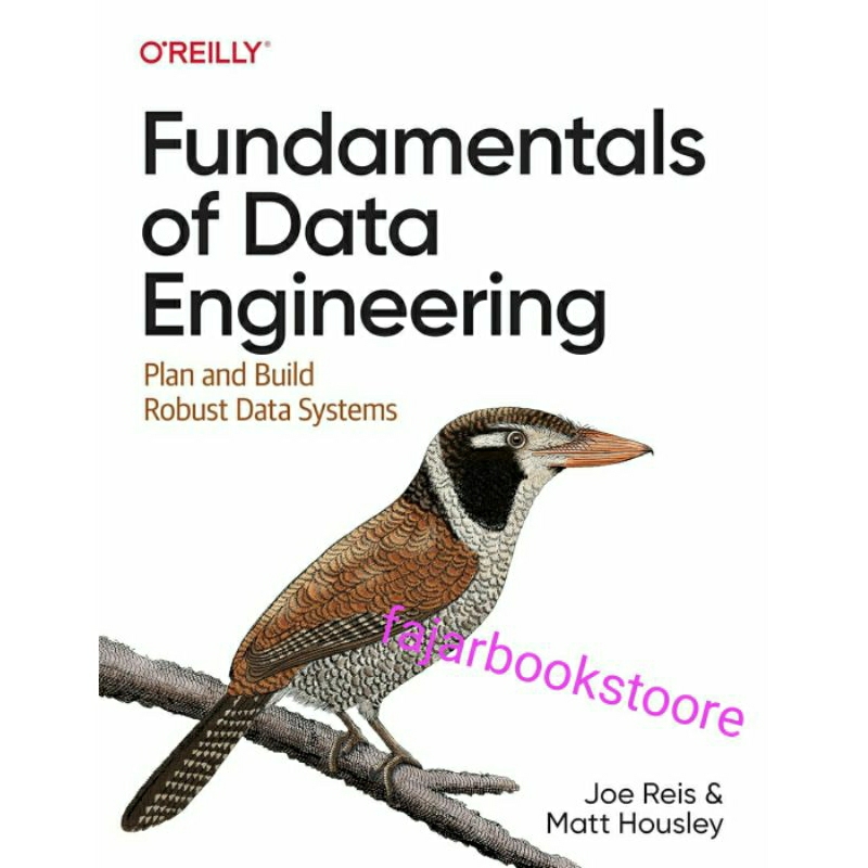 Jual O'Reilly Fundamentals of Data Engineering: Plan and Build Robust ...