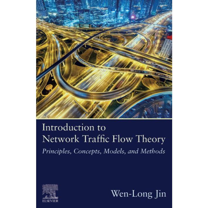 Jual Wen-Long Jin - Introduction to Network Traffic Flow Theory ...