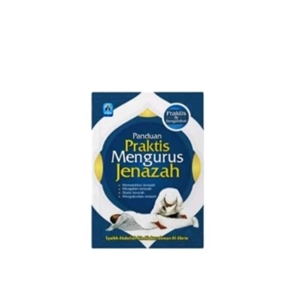 BUKU PANDUAN PRAKTIS MENGURUS JENAZAH