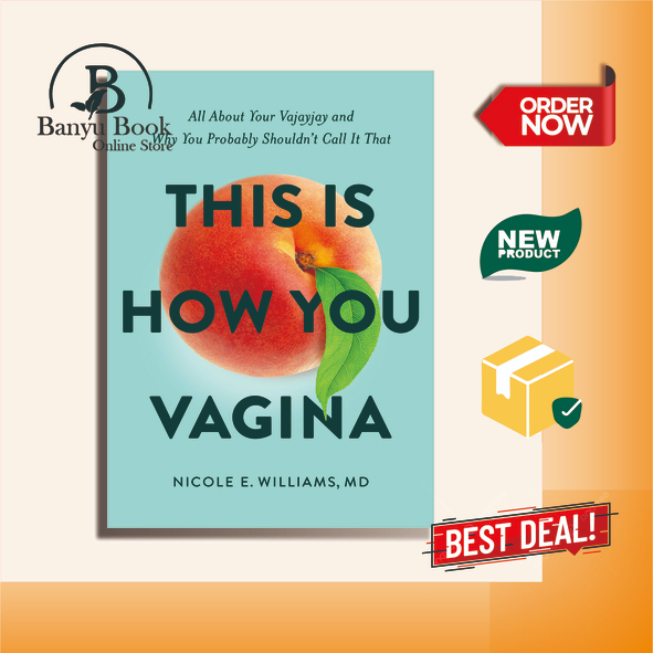 Jual This is How You Vagina All About Your Vajayjay and Why You