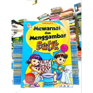 ( PROMO BUKU MURAH ORIGINAL ) BUKU ANAK /AKTIVITAS ANAK / BELAJAR MEWARNAI / MEWARNAI DAN MENGGAMBAR BATIK / AKTIVITAS ANAK TK - PAUD - SD / BELAJAR MENGGAMBAR BATIK