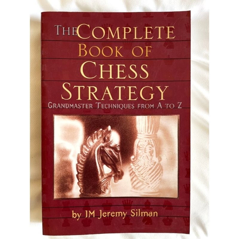 Jual (Eng) The Complete Book of Chess Strategy IM Jeremy Silman ...