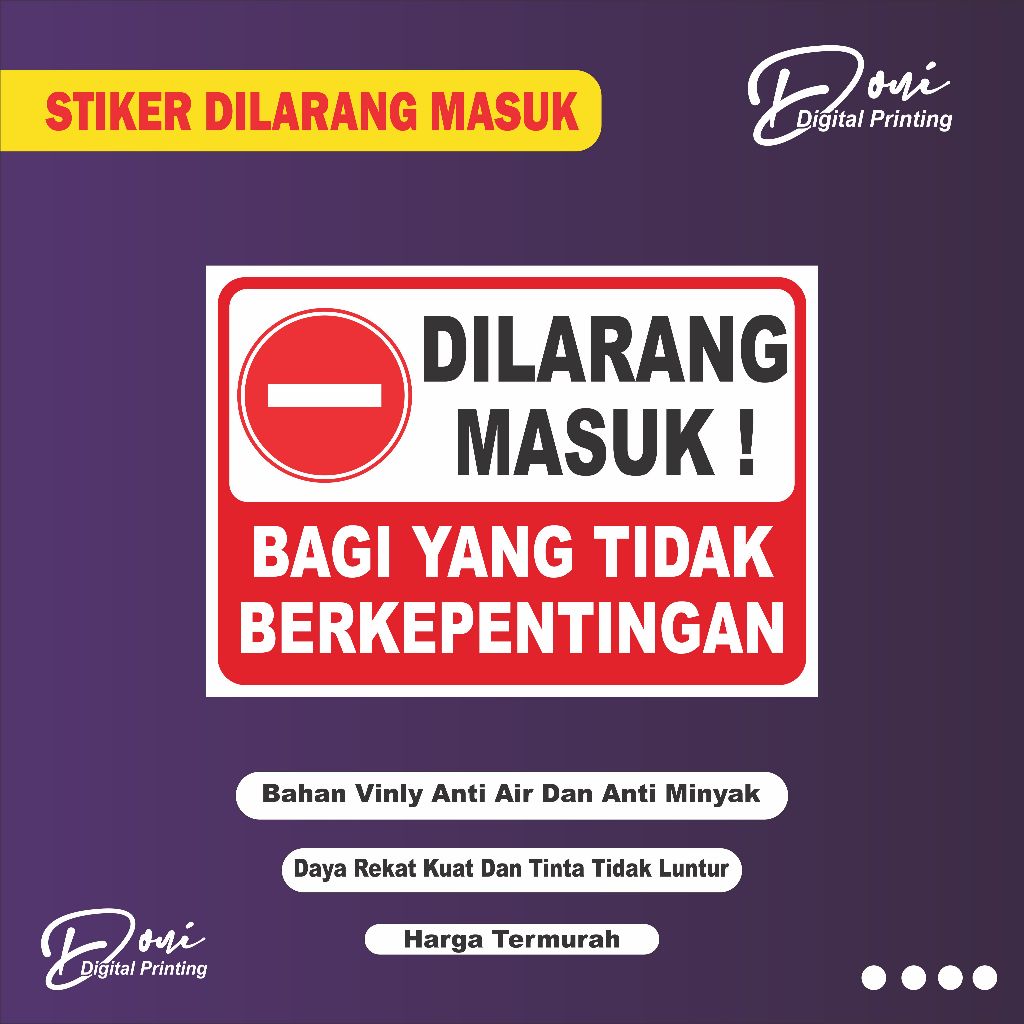 Jual Stiker Dilarang Masuk Bagi Yang Tidak Berkepentingan / Stiker Yang
