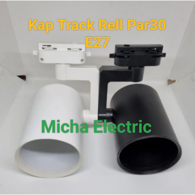 Jual Kap Tabung Track Rell Par30 E27/ Kap Lampu Sorot Rell Track Par30 ...