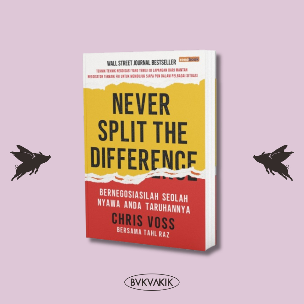 Jual Buku Never Split the Difference - Chris Voss & Tahl Raz - Renebook ...