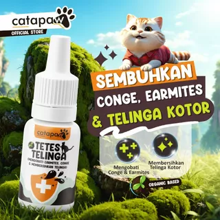 CATAPAW Tetes Telinga Kucing Mengobati Earmites Conge Gatal Infeksi Pembersih Kuping Congek Berair