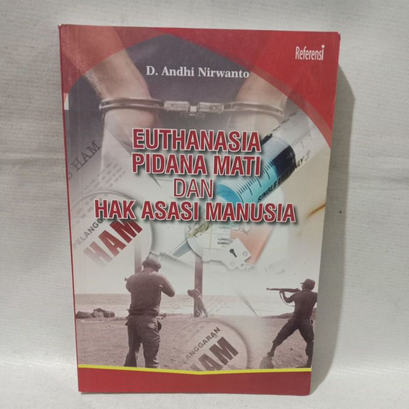 Jual Buku Euthanasia Pidana Mati Dan Hak Asasi Manusia -D. Andhi ...
