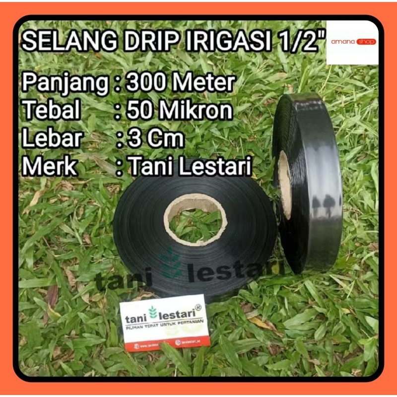 SELANG DRIP IRIGASI 1/2 INCH 300 METER TEBAL 50 MIKRON TANI LESTARI