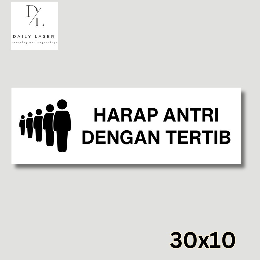 Jual HARAP ANTRI DENGAN TERTIB SIGNAGE AKRILIK 30x10 CM - Dasar Putih ...
