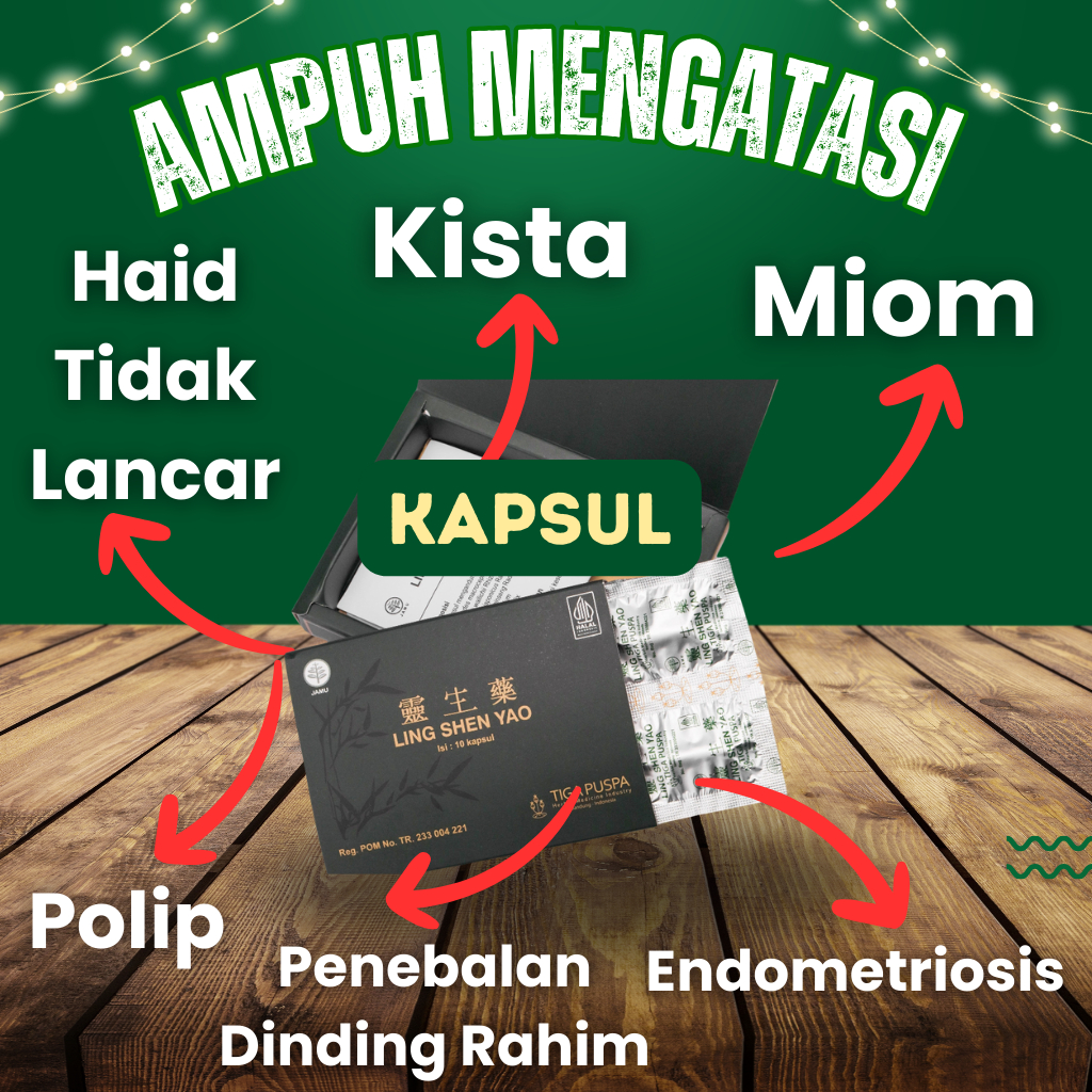 Ling Shen Yao | Obat kista - Obat Miom - Endrometriosis - Haid Tidak Lancar - Polip (Kapsul)