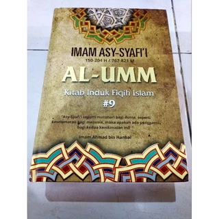 ( OBRAL BUKU ORIGINAL ) BUKU BACAAN ISLAM / AL-UMM JILID 9 / IMAM ASY-SYAFI'L / BEST SELLER / FILSAFAT / MOTIVASI ISLAM / AGAMA ISLAM / AL-UMM KITAB INDUK FIGIH ISLAM #9 /