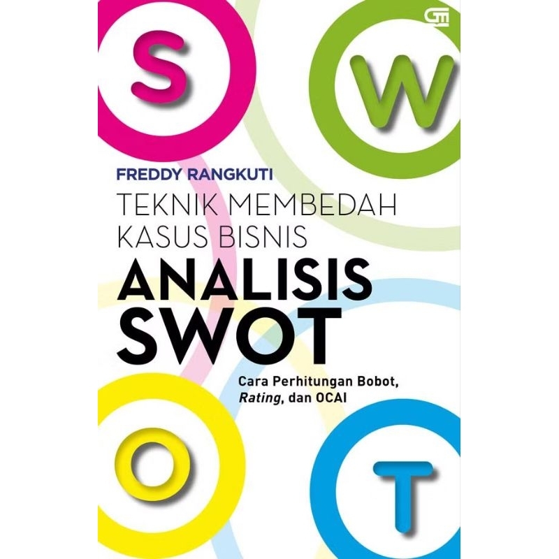Jual Analisis SWOT Teknik Membedah Kasus Bisnis - Freddy Rangkuti ...